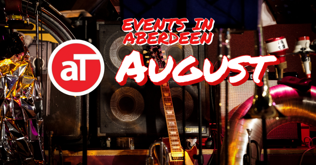 Aberdeen Events In August